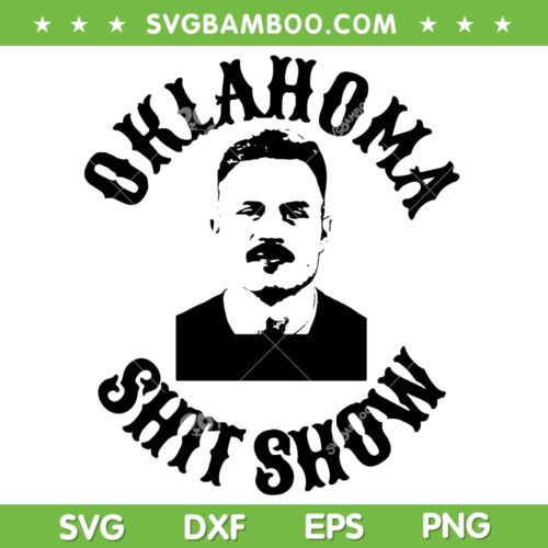 Zach Bryan Oklahoma SVG PNG, Zach Bryan Show Mug Shot SVG, Oklahoma Shit Show DXF SVG PNG EPS