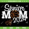 Senior Basketball Mom SVG PNG, Class Of 2024 Player Graduation SVG, Sport Mom DXF SVG PNG EPS Senior Basketball Mom SVG PNG, Class Of 2024 Player Graduation SVG, Sport Mom DXF SVG PNG EPS