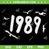 1989 Seagulls SVG PNG, Taylor Swift 1989 SVG, 1989 Taylors Version DXF SVG PNG EPS