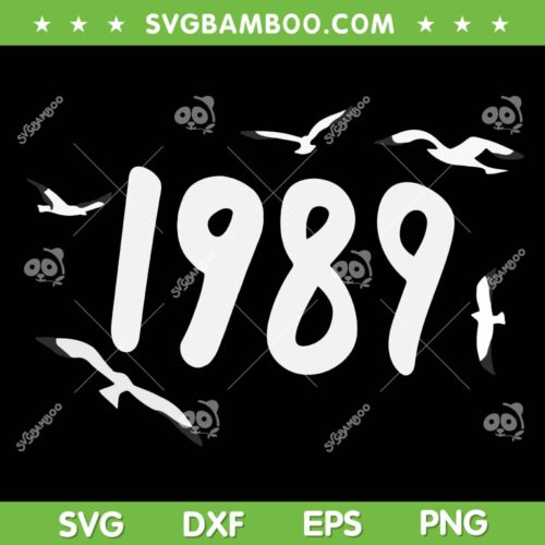 1989 Seagulls SVG PNG, Taylor Swift 1989 SVG, 1989 Taylors Version DXF SVG PNG EPS