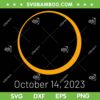 Annular Solar Eclipse October 14 2023 SVG, Annular Eclipse 2023 SVG, Eclipse Astronomy DXF SVG PNG EPS