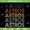 Astros Retro Style 70s 80s SVG PNG, Astros Baseball First Name Vintage SVG, MLB Houston Astros Baseball DXF SVG PNG EPS