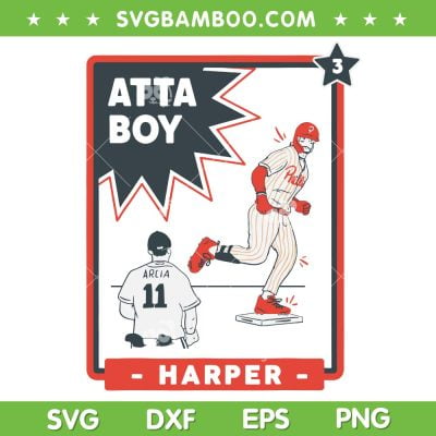 Attaboy Harper SVG PNG, Philly Baseball Bryce Harper SVG, Bryce Harper Baseball MLB DXF SVG PNG EPS