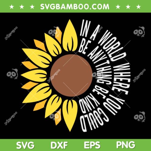 Be Kind Orange Flower SVG PNG, Anti Bullying Awareness Sunflower SVG, Sunflower Positive DXF SVG PNG EPS