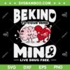 Be Kind To Your Mind SVG PNG, We Wear Red For Red Ribbon Week 2023 SVG, Mental Health DXF SVG PNG EPS Be Kind To Your Mind SVG PNG, We Wear Red For Red Ribbon Week 2023 SVG, Mental Health DXF SVG PNG EPS
