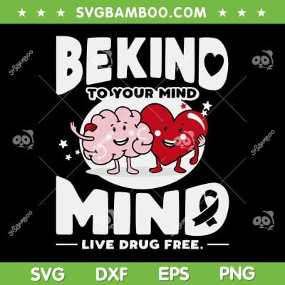Be Kind To Your Mind SVG PNG, We Wear Red For Red Ribbon Week 2023 SVG, Mental Health DXF SVG PNG EPS