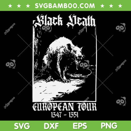 Black Death European Tour SVG PNG, Black Death 1347 1351 SVG, The Black Death DXF SVG PNG EPS