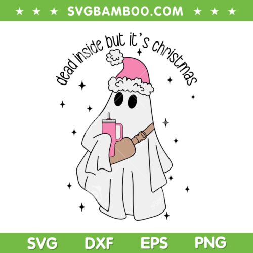 Boojee Ghost Dead Inside But It's Christmas SVG, Ghost Boo Jee Stanley Tumbler And Bag SVG, Ghost Santa Hat Pink DXF SVG PNG EPS