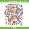 Broken Crayons Still Color PNG, Colorful Mental Health Awareness Supporter PNG, Get Your Glow On PNG