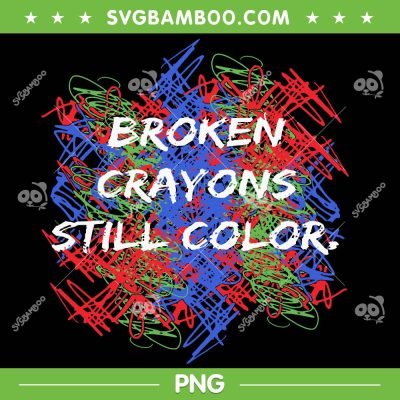 Broken Crayons Still Color PNG, Mental Health Awareness Supporter PNG, Color Mental Health PNG