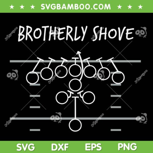 Brotherly Shove SVG PNG, Philadelphia Eagles Superbowl SVG, City Of Brotherly Shove DXF SVG PNG EPS