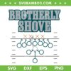 Brotherly Shove SVG PNG, Philadelphia Eagles Superbowl 2023 SVG, The Philly Brotherly Shove DXF SVG PNG EPS Brotherly Shove SVG PNG, Philadelphia Eagles Superbowl 2023 SVG, The Philly Brotherly Shove DXF SVG PNG EPS