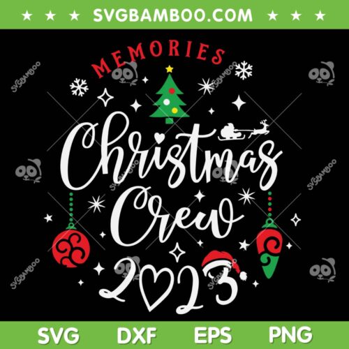 Christmas Crew 2023 SVG PNG, Christmas Family Pajamas SVG, Memories Christmas 2023 DXF SVG PNG EPS