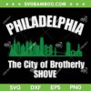 City Of Brotherly Shove SVG PNG, Philadelphia Eagles Skyline City SVG, Brotherly Shove Sign DXF SVG PNG EPS