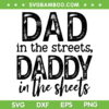 Dad In The Streets Daddy In The Sheets SVG, Dad Life SVG, Funny Dad Quote DXF SVG PNG EPS Dad In The Streets Daddy In The Sheets SVG, Dad Life SVG, Funny Dad Quote DXF SVG PNG EPS