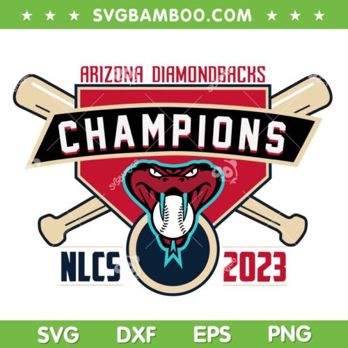 Diamondbacks World Series Champions 2023 SVG PNG, Arizona Diamondbacks World Series SVG, Champions NLCS 2023 DXF SVG PNG EPS
