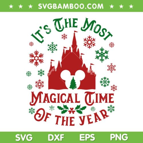Disney It's The Most Magical Time Of The Year SVG, Disney Castle Mickey Head SVG, Disney Christmas Quote DXF SVG PNG EPS