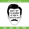 Don't Let The Wisdom Of Age Be Wasted On You SVG, Ted Lasso Trend Saying SVG, Wisdom Of Age DXF SVG PNG EPS