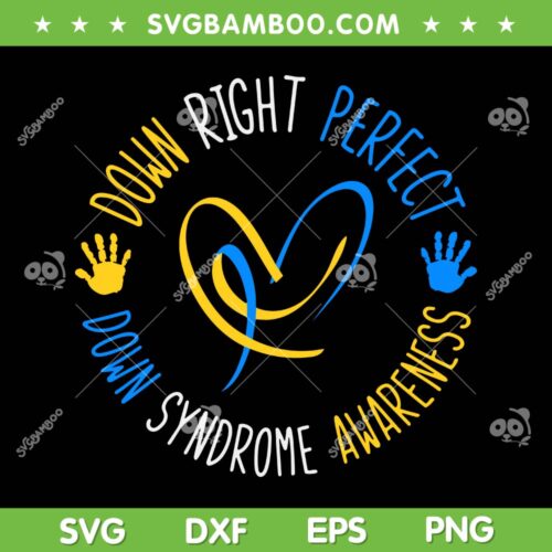 Down Right Perfect Down Syndrome Awareness SVG, World Down Syndrome Day SVG, Yellow And Blue Ribbon DXF SVG PNG EPS