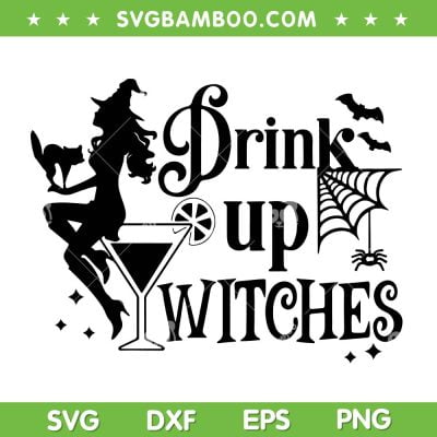Drink Up Witches SVG PNG, Witch Halloween Party SVG, Funny Wine Halloween DXF SVG PNG EPS