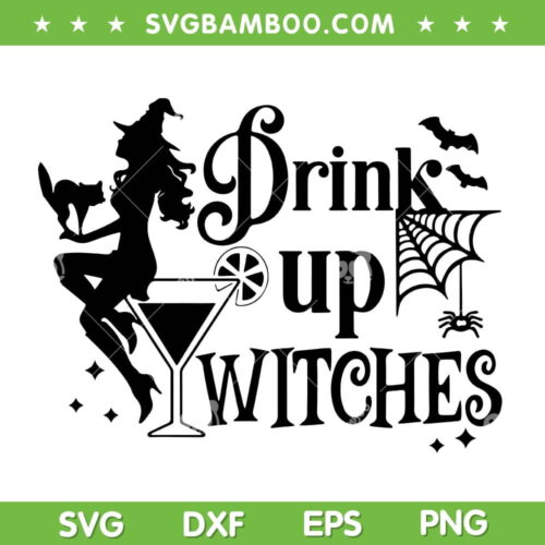 Drink Up Witches SVG PNG, Witch Halloween Party SVG, Funny Wine Halloween DXF SVG PNG EPS