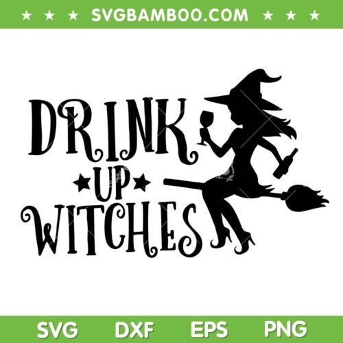 Drink Up Witches Halloween SVG PNG, Halloween Witch Riding Her Broom With Wine SVG, Witch Halloween DXF SVG PNG EPS