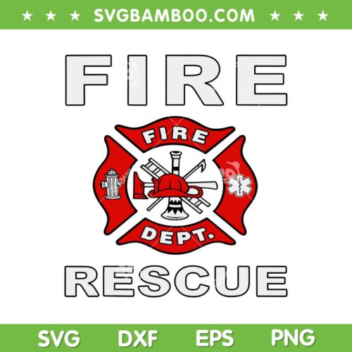 Fire Rescue SVG PNG, Fire Fighter Logo SVG, Fire Rescue Fire Dept DXF SVG PNG EPS