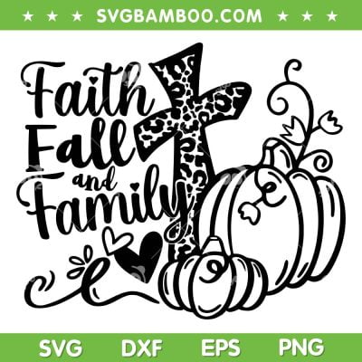 Faith Fall And Family SVG PNG, Christian Fall Cross Pumpkin SVG, Faith Family Fall DXF SVG PNG EPS Faith Fall And Family SVG PNG, Christian Fall Cross Pumpkin SVG, Faith Family Fall DXF SVG PNG EPS