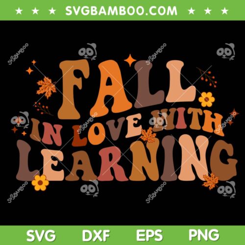 Fall In Love With Learning SVG PNG, Retro Fall Teacher Thanksgiving SVG, Fall School DXF SVG PNG EPS