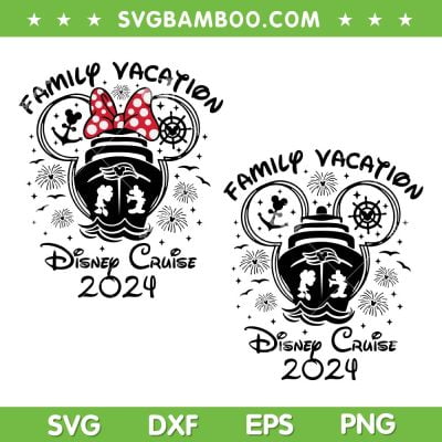 Family Vacation 2024 Cruise Trip SVG PNG, Disney Mouse Cruise 2024 SVG, Disney Family Cruise 2024 DXF SVG PNG EPS