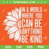 Flower Be Kind Unity Day SVG PNG, Orange Anti Bullying Kids SVG, Orange Sunflowers DXF SVG PNG EPS