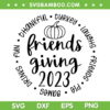 Friends Giving 2023 SVG PNG, Pumpkin Friendsgiving SVG, Friends Thanksgiving DXF SVG PNG EPS