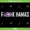 Fuck Hamas PNG, Israel Strong PNG, Pray For Israel PNG, US Israel Flag Fuck Hamas PNG Fuck Hamas PNG, Israel Strong PNG, Pray For Israel PNG, US Israel Flag Fuck Hamas PNG