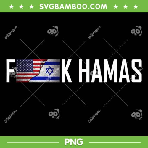 Fuck Hamas PNG, Israel Strong PNG, Pray For Israel PNG, US Israel Flag Fuck Hamas PNG