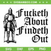 Fucketh About Findeth Out SVG PNG, Fucketh Around SVG, Funny Brazil DXF SVG PNG EPS Fucketh About Findeth Out SVG PNG, Fucketh Around SVG, Funny Brazil DXF SVG PNG EPS