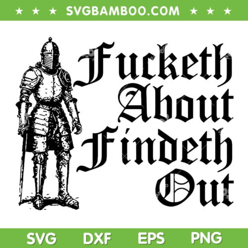 Fucketh About Findeth Out SVG PNG, Fucketh Around SVG, Funny Brazil DXF SVG PNG EPS