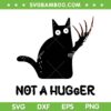 Funny Cat Not A Hugger SVG PNG, Black Cat Freddy Krueger Horror Movie SVG, Sarcastic Cat Saying DXF SVG PNG EPS