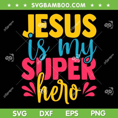 Funny Jesus Is My Superhero SVG PNG, Christian Powerful SVG, Christmas Quote DXF SVG PNG EPS Funny Jesus Is My Superhero SVG PNG, Christian Powerful SVG, Christmas Quote DXF SVG PNG EPS