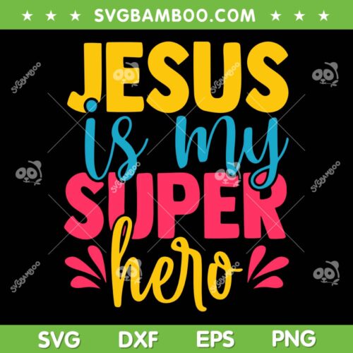 Funny Jesus Is My Superhero SVG PNG, Christian Powerful SVG, Christmas Quote DXF SVG PNG EPS