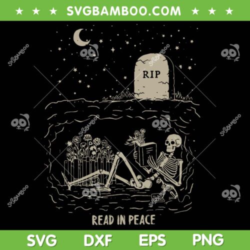 Funny Read In Peace Skeleton SVG PNG, Halloween Reading Books SVG, RIP Skeleton DXF SVG PNG EPS