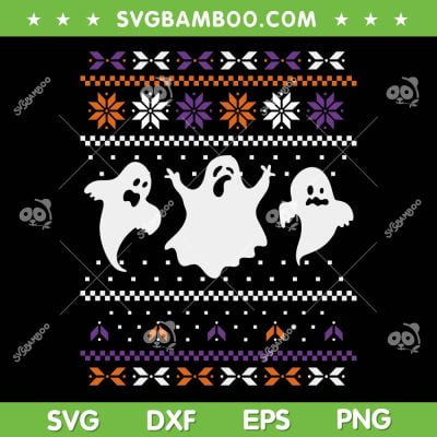 Ghost Ugly Sweater SVG PNG, Halloween Christmas Sweater SVG, Spooky Sweater DXF SVG PNG EPS Ghost Ugly Sweater SVG PNG, Halloween Christmas Sweater SVG, Spooky Sweater DXF SVG PNG EPS