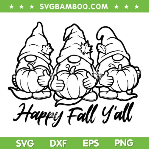 Gnomes Happy Fall Yall SVG PNG, Pumpkins Autumn Gnomies SVG, Fall Gnome Pumpkin DXF SVG PNG EPS