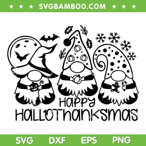 Gnomes Happy Hallothanksmas SVG PNG, Halloween Thanksgiving Christmas Gnomes SVG, Holiday Gnomes DXF SVG PNG EPS