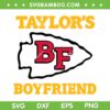 Go Taylors Boyfriend BF SVG PNG, Kansas City Football BF SVG, Travis And Taylor DXF SVG PNG EPS