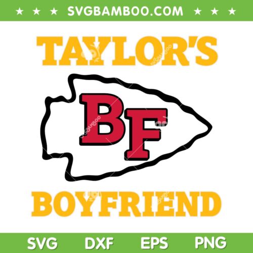 Go Taylors Boyfriend BF SVG PNG, Kansas City Football BF SVG, Travis And Taylor DXF SVG PNG EPS