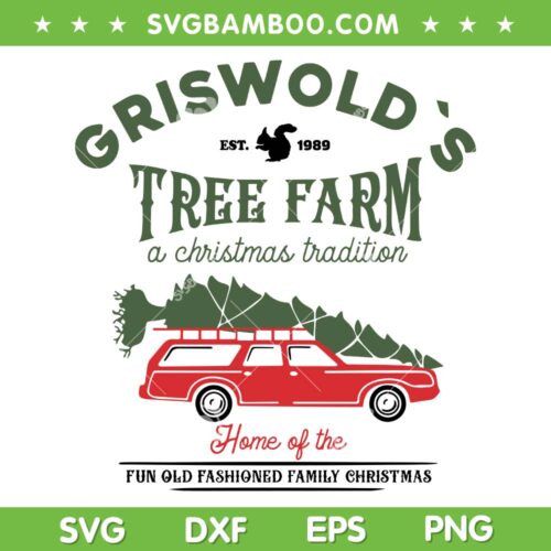 Griswold's Christmas Tree Farm SVG PNG, Christmas Vacation Movie Holiday SVG, Griswolds Est 1989 DXF SVG PNG EPS