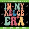 Groovy In My Kelce Era SVG PNG, Travis Kelce KC Chiefs Groovy SVG, Travis Kelce The Eras DXF SVG PNG EPS Groovy In My Kelce Era SVG PNG, Travis Kelce KC Chiefs Groovy SVG, Travis Kelce The Eras DXF SVG PNG EPS
