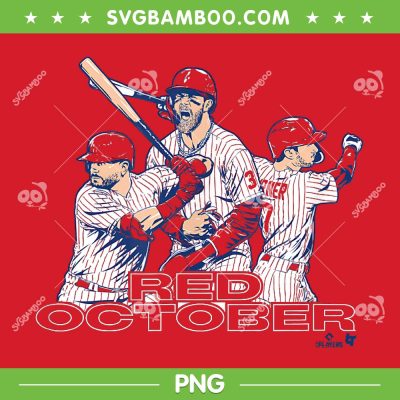 Harper Schwarber And Turner Red October Philly PNG, Philly Baseball Best Player PNG, Red October Baseball PNG Harper Schwarber And Turner Red October Philly PNG, Philly Baseball Best Player PNG, Red October Baseball PNG