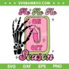 Ho Ho Ho Season Retro SVG PNG, Skeleton Hand On Off Christmas SVG, Ho Ho Ho Season DXF SVG PNG EPS