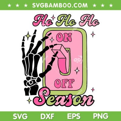 Ho Ho Ho Season Retro SVG PNG, Skeleton Hand On Off Christmas SVG, Ho Ho Ho Season DXF SVG PNG EPS Ho Ho Ho Season Retro SVG PNG, Skeleton Hand On Off Christmas SVG, Ho Ho Ho Season DXF SVG PNG EPS